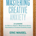 Mastering Creative Anxiety Mastering Creative Anxiety
