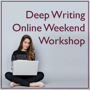 Deep Writing Online Weekend Workshop